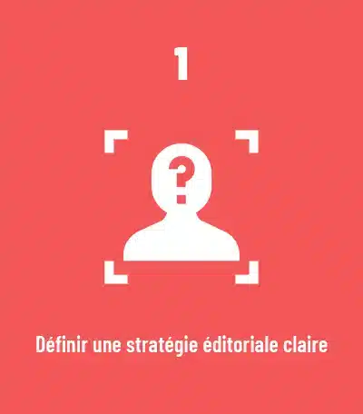 Conception éditoriale web de qualité : 1-definir-une-strategie-editoriale-claire