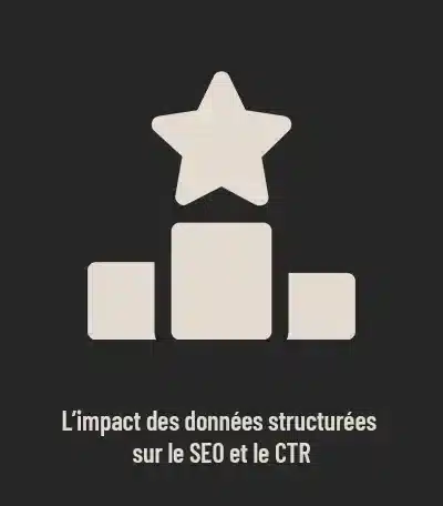 L’impact des données structurées sur le SEO et le CTR